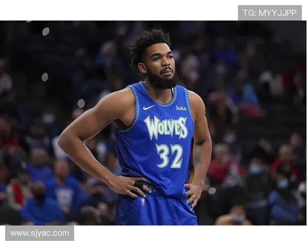 卡尔安东尼唐斯如何在NBA赛场上展现个人魅力与团队价值 卡尔安东尼唐斯如何在NBA赛场上展现个人魅力与团队价值