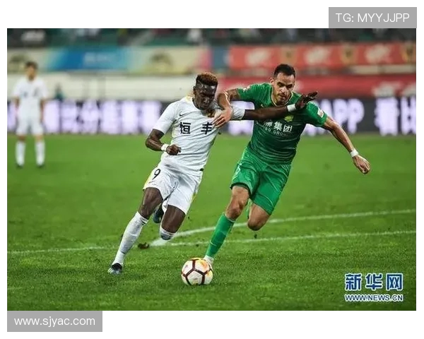 贵州恒丰与北京国安的精彩对决揭示中超联赛新格局与球队未来发展潜力 贵州恒丰与北京国安的精彩对决揭示中超联赛新格局与球队未来发展潜力